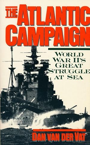 Seller image for The Atlantic Campaign World War II's Great Struggle At Sea for sale by Good Books In The Woods