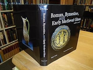 Roman, Byzantine, and Early Medieval Glass 10 BCE - 700 CE