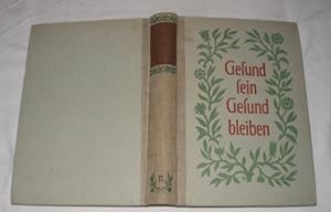 Seller image for Gesund sein- Gesund bleiben for sale by Versandhandel fr Sammler