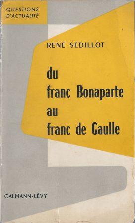 Bild des Verkufers fr Du franc Bonaparte au franc de Gaulle zum Verkauf von LES TEMPS MODERNES