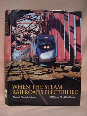 Bild des Verkufers fr WHEN THE STEAM RAILROADS ELECTRIFIED zum Verkauf von Robert Gavora, Fine & Rare Books, ABAA