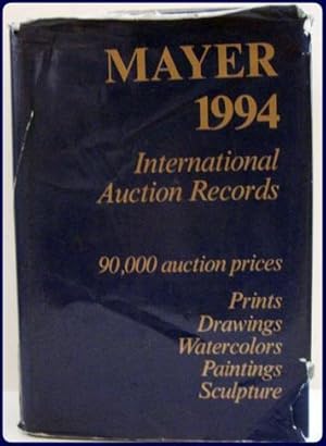 Seller image for MAYER 1994 International Auction Records. for sale by Parnassus Book Service, Inc