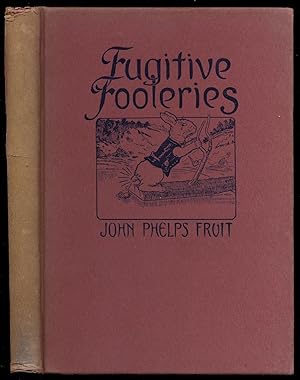 Bild des Verkufers fr Fugitive Fooleries zum Verkauf von Between the Covers-Rare Books, Inc. ABAA