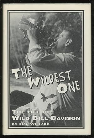Seller image for The Wildest One: The Life of Wild Bill Davison for sale by Between the Covers-Rare Books, Inc. ABAA