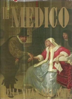 Seller image for Il medico nella vita e nell'arte. for sale by FIRENZELIBRI SRL