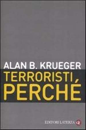 Seller image for Terroristi, perch. Le cause economiche e politiche. for sale by FIRENZELIBRI SRL