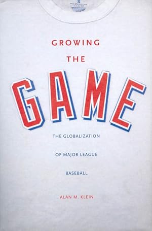 Growing the Game: The Globalization of Major League Baseball