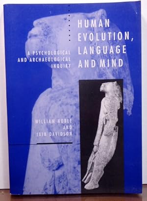 Seller image for Human Evolution, Language, and Mind: A Psychological and Archaeological Inquiry for sale by RON RAMSWICK BOOKS, IOBA