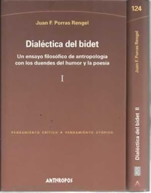 Imagen del vendedor de Dialctica del bidet. Un ensayo filosfico de antropologa con los duendes del humor y la poesa 2 tomos a la venta por Librera Cajn Desastre