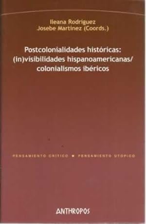 Imagen del vendedor de Postcolonialidades histricas: (in)visibilidades hispanoamericanas a la venta por Librera Cajn Desastre