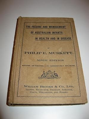 Imagen del vendedor de The Feeding and Management of Australian Infants in Health and in Disease a la venta por THE BOOK SHOP