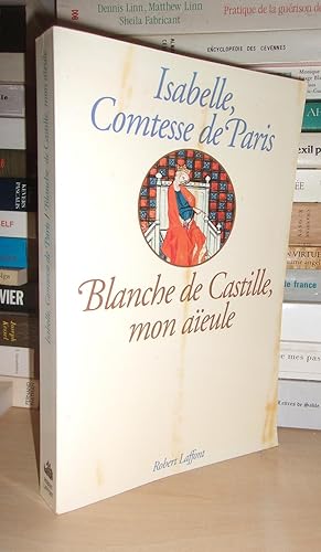 Image du vendeur pour BLANCHE DE CASTILLE - Mon Aeule mis en vente par Planet's books