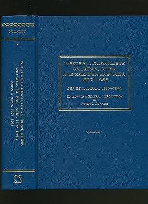 Seller image for Western Journalists on Japan, China and Greater East Asia, 1897-1956 Series 1: Japan 1897-1942 A Collection in Ten Volumes. Volume I: The Case of the Foreign Residents in Japan in the Nineteenth Century; America's Aims and Asia's Aspirations [Volume 1 of 10] for sale by Little Stour Books PBFA Member