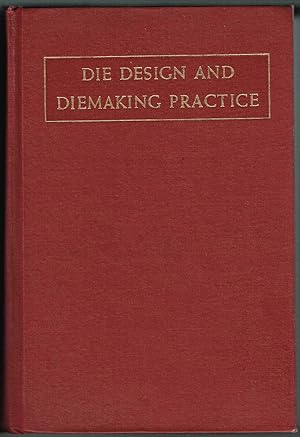 Seller image for DIE DESIGN AND DIEMAKING PRACTICE for sale by SUNSET BOOKS