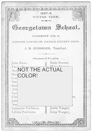 1887-8 WINTER TERM. Georgetown School, District No. 5, Goshen Township, Hardin County Ohio