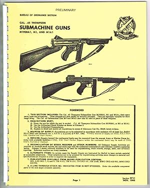 CAL. .45 THOMPSON SUBMACHINE GUNS: M1928A1, M1, AND M1A1 - (Preliminary) Section 9711, 1945, SPAR...