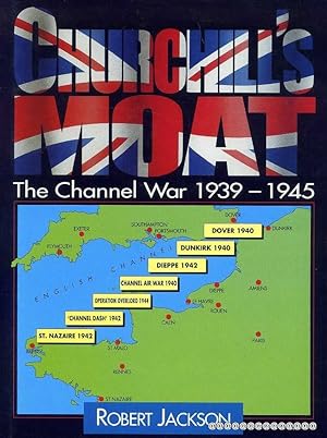 Seller image for CHURCHILL'S MOAT The Channel War 1939-1945 for sale by Pendleburys - the bookshop in the hills