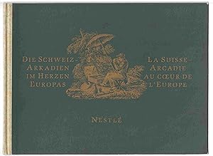 Imagen del vendedor de Die Schweiz-Arkadien Im Herzen Europas / La Suisse-Arcadie Au Coeur De L'Europe a la venta por Riverwash Books (IOBA)