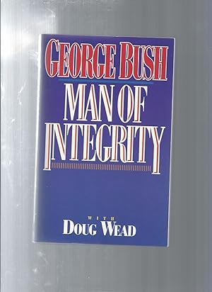Imagen del vendedor de George Bush: Man of Integrity a la venta por ODDS & ENDS BOOKS