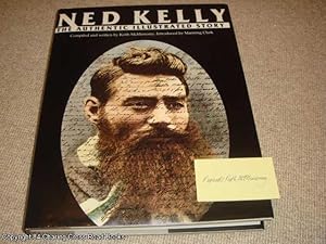 Image du vendeur pour Ned Kelly: The authentic illustrated story (1st edition hardback, with card signed by author) mis en vente par 84 Charing Cross Road Books, IOBA