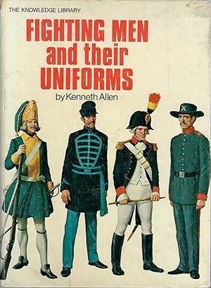 Seller image for Fighting Men and Their Uniforms for sale by Bearly Read Books