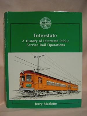 Seller image for INTERSTATE: A HISTORY OF INTERSTATE PUBLIC SERVICE RAIL OPERATIONS for sale by Robert Gavora, Fine & Rare Books, ABAA