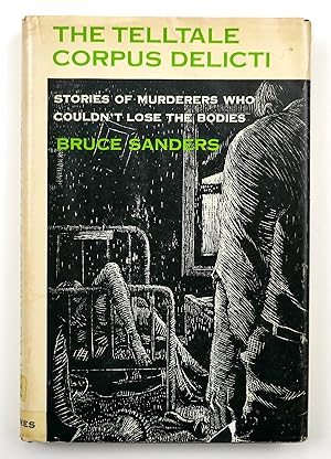 Immagine del venditore per The Telltale Corpus Delicti: Stories of Murderers Who Couldn't Lose the Bodies venduto da Black Falcon Books
