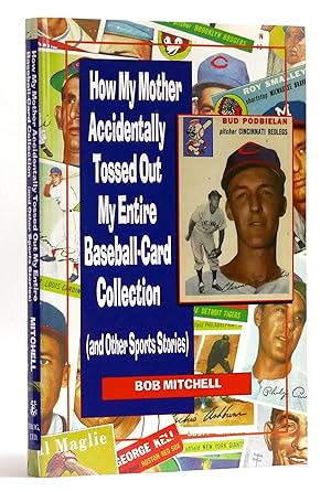 Seller image for How My Mother Accidentally Tossed Out My Entire Baseball-Card Collection (and Other Sports Stories) for sale by Black Falcon Books