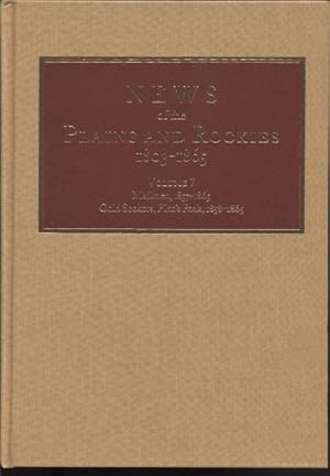 Imagen del vendedor de News of the Plains and Rockies 1803-1865. Volume 7. Original Narratives of Overland Travel and Adventure Selected from the Wagner-Camp and Becker Bibliography of Western Americana. a la venta por Quinn & Davis Booksellers