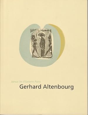 Seller image for Gerhard Altenbourg, Janus im Flstern Pans : [Ausstellung 8.2. - 22.4.2001]. Museum der Bildenden Knste Leipzig. [Hrsg. Hans-Werner Schmidt. Katalog Karl-Heinz Mehnert]. for sale by Galerie Joy Versandantiquariat  UG (haftungsbeschrnkt)