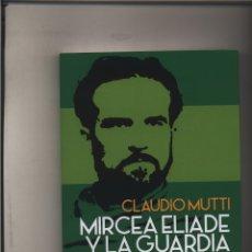 Mircea Eliade y la Guardia de Hierro