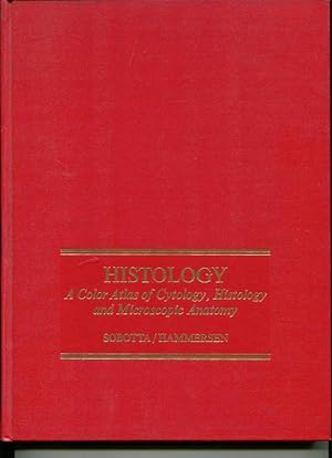 Histology. A color Atlas of Cytology, Histology and Microscopic Anatomy.