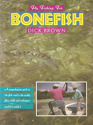 Seller image for FLY FISHING FOR BONEFISH. By Dick Brown. for sale by Coch-y-Bonddu Books Ltd