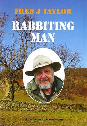 Seller image for RABBITING MAN. By Fred J. Taylor. for sale by Coch-y-Bonddu Books Ltd