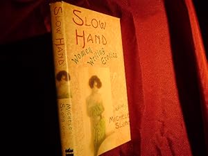 Seller image for Slow Hand. Women Writing Erotica. for sale by BookMine