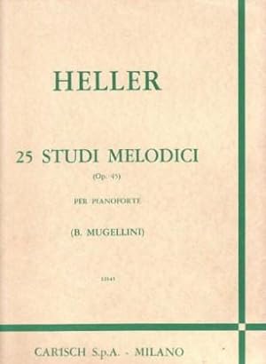 Heller - 25 Studi Melodici per Pianoforte (Op. 45)