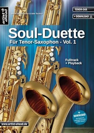 Seller image for Soul Duette fr Tenor-Saxophon. Vol.1 : Alle Playbacks und Hrbeispiele als Audio- und MP3-Dateien zum Download. Fulltrack + Playback for sale by AHA-BUCH GmbH