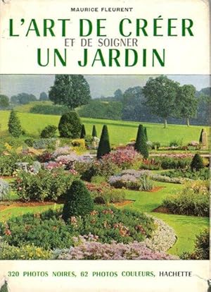 L'Art De Créer et De Soigner Un Jardin