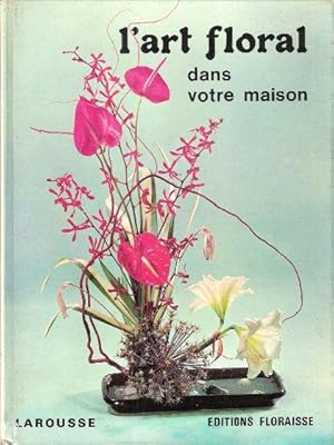 L'art Floral Dans votre Maison