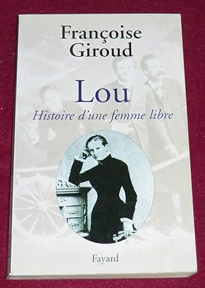 Seller image for LOU - Histoire d'une femme libre for sale by LE BOUQUINISTE