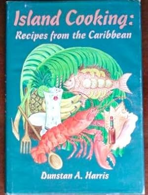 Island Cooking: Recipes From the Caribbean (SIGNED PRESENTATION COPY)