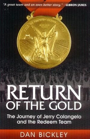 Image du vendeur pour Return of the Gold; The Journey of Jerry Colangelo and the Redeem Team mis en vente par Paperback Recycler