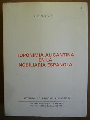 Imagen del vendedor de Toponimia Alicantina en la Nobiliaria Espaola. a la venta por Carmichael Alonso Libros