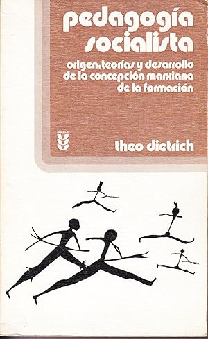 PEDAGOGIA SOCIALISTA - Origen, teorias y desarrollo de la concepción marxiana de la formación