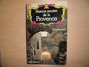 Seller image for HISTOIRE SECRETE DE LA PROVENCE for sale by Le temps retrouv
