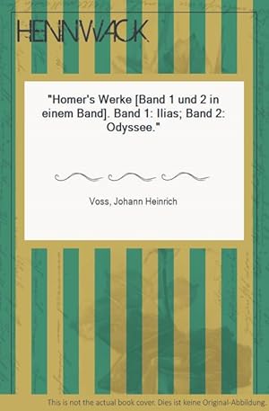 Bild des Verkufers fr Homer's Werke [Band 1 und 2 in einem Band]. Band 1: Ilias; Band 2: Odyssee. zum Verkauf von HENNWACK - Berlins grtes Antiquariat