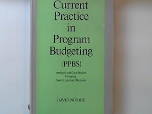 Bild des Verkufers fr Current Practice in Program Budgeting - Analysis and Case Studies covering Government and Business. zum Verkauf von books4less (Versandantiquariat Petra Gros GmbH & Co. KG)