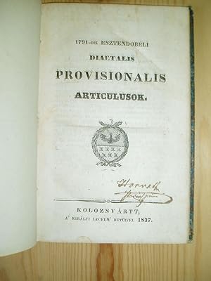 1791-dik esztendöbeli Diætalis Provision alis Articulusok [bound together with one other item]