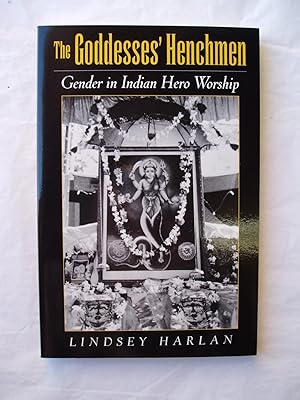 Imagen del vendedor de The Goddesses' Henchmen : Gender in Indian Hero Worship a la venta por Expatriate Bookshop of Denmark