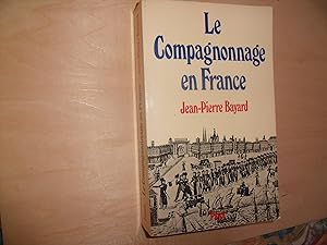 Seller image for LE COMPAGNONNAGE EN FRANCE for sale by Le temps retrouv